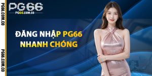 Đăng Nhập PG66 Nhanh Chóng